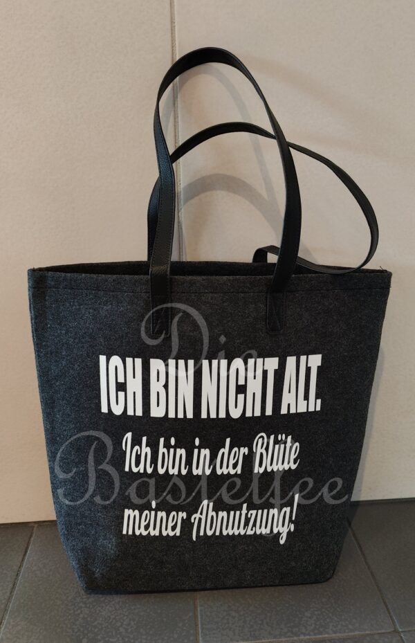 Filztasche groß ,,Ich bin nicht alt..." mit Kunstleder Henkel