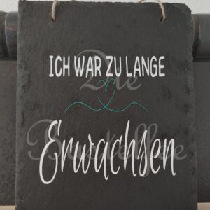 Schieferschild ,,Erwachsen…“