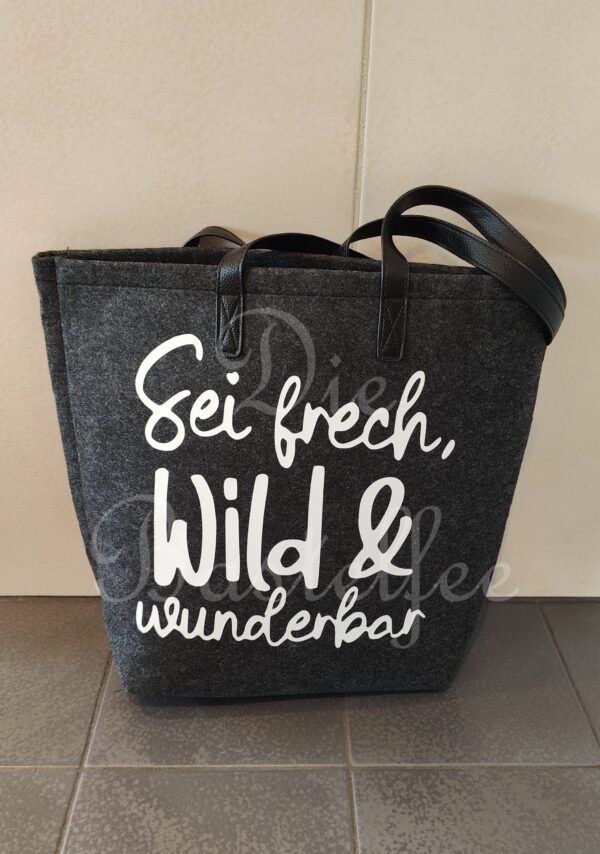 Achtung B-Ware! Filztasche groß ,,Sei frech..." schief vernäht!