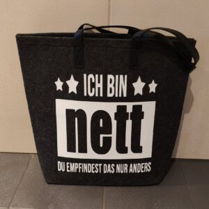Filztasche groß ,,Ich bin nett…“ mit Kunstleder Henkel