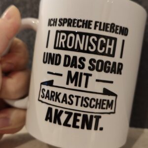 Tasse ,,Ich spreche fließend Ironisch…“