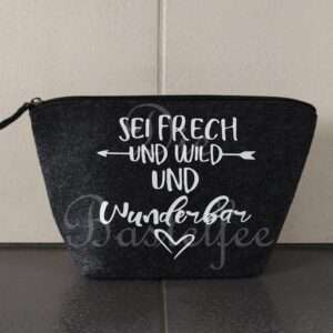 Filztasche klein ,,Sei frech…“